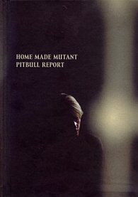 Home Made Mutant Pitbull Report