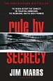 Rule by Secrecy : The Hidden History That Connects the Trilateral Commission, the Freemasons, and the Great Pyramids