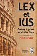 Lex et ius: Zákony a právo antického Říma