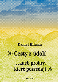 Cesty z údolí… aneb prohry, které pozvedají