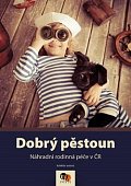 Dobrý pěstoun: Náhradní rodinná péče v ČR