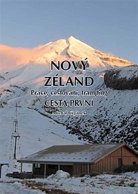 Nový Zéland 1 - Práce, cestování, tramping