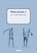 Malá písanka pro 1.ročník ZŠ - 2.díl