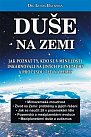 Duše na Zemi - Jak poznat ty, kdo se v minulosti inkarnovali na jiných planetách? A proč jsou teď na Zemi?