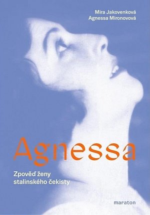 Agnessa - Zpověď ženy stalinského čekisty