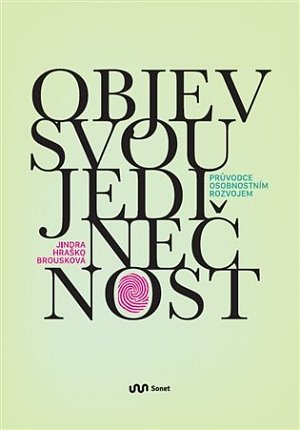 Objev svou jedinečnost - Průvodce osobnostním rozvojem
