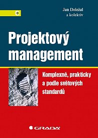Projektový management - Komplexně, prakticky a podle světových standardů, 1.  vydání