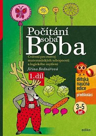 Počítání soba Boba 1. díl - Cvičení pro rozvoj matematických schopností a logického myšlení pro děti od 3 do 5 let, 5.  vydání