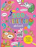 500 veselých aktivit pro kluky i pro holky do školy i do školky