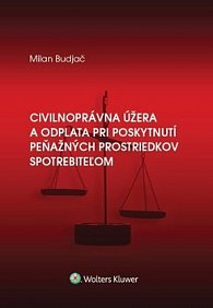 Civilnoprávna úžera a odplata pri poskytnutí peňaž. prostriedkov spotrebiteľom