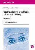 Ošetřovatelství pro střední zdravotnické školy I – Interna
