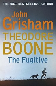 Theodore Boone 5 - The Fugitive