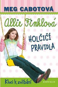 Holčičí pravidla 3: Allie Finklová - Kluci k zulíbání