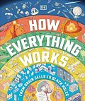 How Everything Works: From Brain Cells to Black Holes