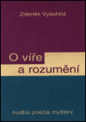 O víře a rozumění