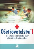 Ošetřovatelství 1 pro střední zdravotnické školy