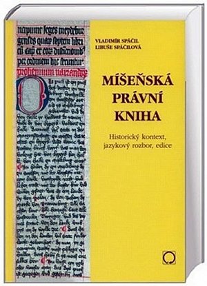 Míšeňská právní kniha - Historický kontext, jazykový rozbor, edice