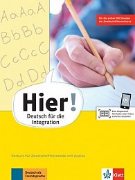 Hier! Vorkurs. Deutsch für die Integration. Vorkurs für Zweitschriftlernende mit Audios