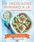 Mé (ne)sladké miminko a já - Recepty bez přidaného cukru