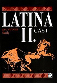 Latina pro SŠ - II.část