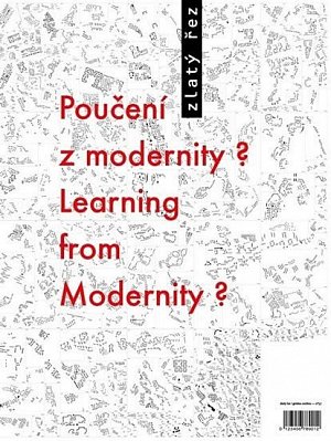 Zlatý řez 37 - Poučení z modernity? / Learning from Modernity?