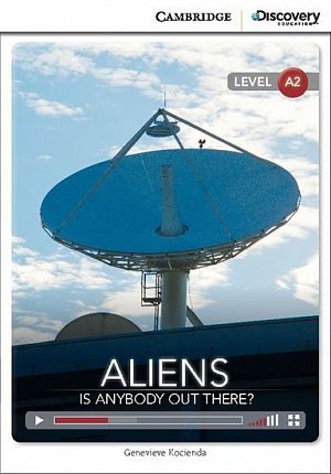 Aliens: Is Anybody Out There? Low Intermediate Book with Online Access