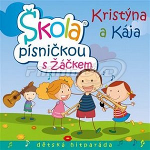 KRISTÝNA A KÁJA Škola písničkou s Žáčkem CD