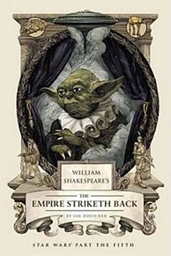 William Shakespeare´s the Empire Striketh Back