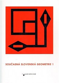 Současná Slovenská geometrie I.
