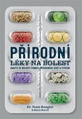 Přírodní léky na bolest - Zbavte se bolesti pomocí přírodních léků a cvičení