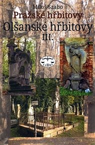 Olšanské hřbitovy III. - Pražské hřbitovy