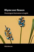 Rhyme over Reason : Phonological Motivation in English