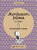 Montessori doma 0-3 roky: Od myšlenek k činům
