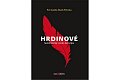 Hrdinové - Humoristický román bez vtipu