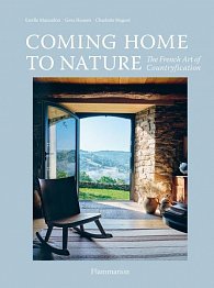 Coming Home to Nature: The French Art of Countryfication