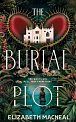 The Burial Plot: The bewitching, seductive gothic thriller from the author of The Doll Factory