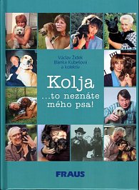 Kolja ...to neznáte mého psa!