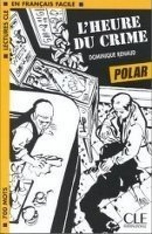 Lectures faciles - Polars 1: L´heure du crime - Livre
