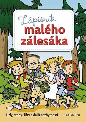 Zápisník malého zálesáka - Uzly, stopy, šifty a další nezbytnosti