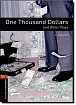 Oxford Bookworms Playscripts 2 One Thousand Dollars (New Edition)