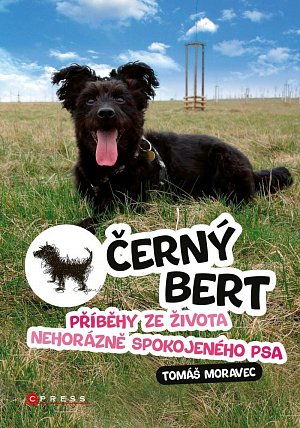 Černý Bert - Příběhy ze života nehorázně spokojeného psa