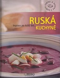 Ruská kuchyně - Inspirace pro každý den....