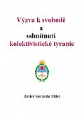 Výzva k svobodě a odmítnutí kolektivistické tyranie