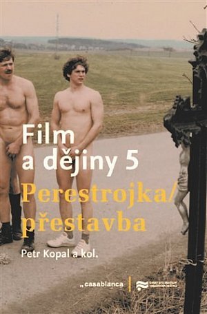 Film a dějiny 5 - Perestrojka/Přestavba