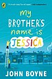 My Brother´s Name is Jessica