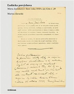 Ľudácka prevýchova - Mária Janšáková v Ilave roku 1939 a jej Cela číslo 20