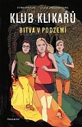 Klub Klikařů 3 – Bitva v podzemí