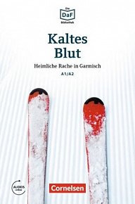 DaF Bibliothek A1/A2: Kaltes Blut: Heimliche Rache in Garmisch + mp3