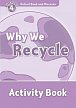 Oxford Read and Discover Level 4 Why We Recycle Activity Book