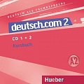 Deutsch.com 2: Audio-CDs zum Kursbuch